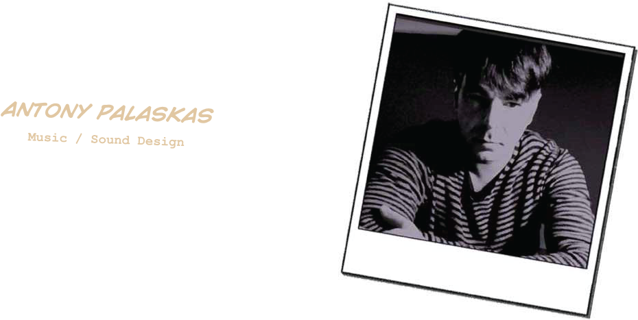 Antony Palaskas Music / Sound Design